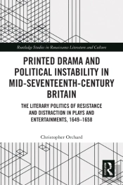 Printed Drama And Political Instability In Mid-Seventeenth-Century Britain