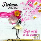 Printemps D'Ana Dess - Des Mots Et Des Graines