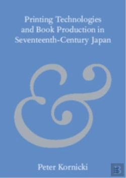 Bertrand.pt - Printing Technologies And Book Production In Seventeenth-Century Japan