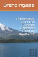 Prionsabail Chun An Tuiscint Cheart A Fhail Ar Realtacht