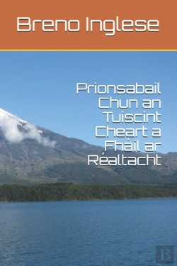 Bertrand.pt - Prionsabail Chun An Tuiscint Cheart A Fhail Ar Realtacht