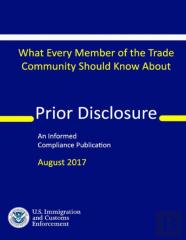 Prior Disclosure - What Every Member Of The Trade Community Should Know (An Informed Compliance Publication)