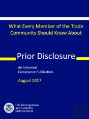 Prior Disclosure - What Every Member Of The Trade Community Should Know (An Informed Compliance Publication)