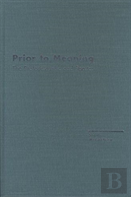 Prior To Meaning