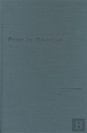 Prior To Meaning