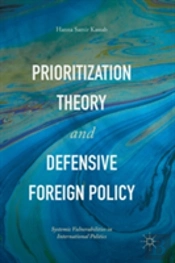 Prioritization Theory And Defensive Foreign Policy