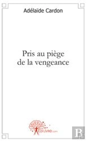 Pris Au Piège De La Vengeance