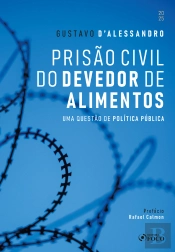 Prisão Civil Do Devedor De Alimentos - 1ª Ed - 2025