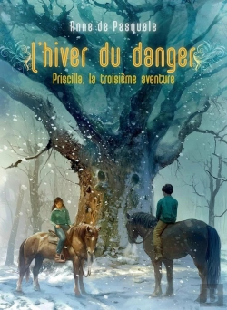 Bertrand.pt - Priscilla, L'Hiver Du Danger : La Troisième Aventure