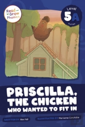 Priscilla, The Chicken Who Wanted To Fit In