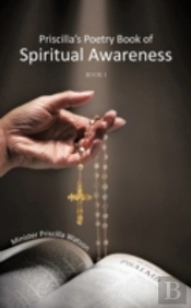 Priscilla'S Poetry Book Of Spiritual Awareness
