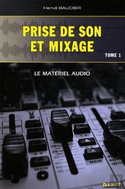 Bertrand.pt - Prise De Son Et Mixage T.1 ; Le Matériel Audio