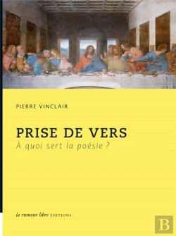 Bertrand.pt - Prise De Vers ; À Quoi Sert La Poésie ?