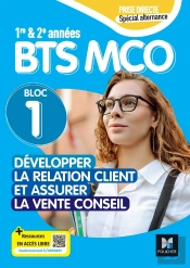 Prise Directe : Bloc 1 : Développer La Relation Client Et Assurer La Vente Conseil ; Bts Mco 1re Et 2e Années ; Livre Élève (Édition 2026)