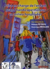 Prise En Charge De L'Enfant, Grand Handicapé Moteur En Milieu Hospitalier
