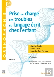 Prise En Charge Des Troubles Du Langage Écrit Chez L'Enfant (2e Édition)