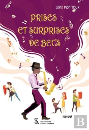 Prises Et Surprises De Becs