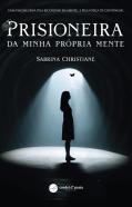 Prisioneira da Minha Própria Mente