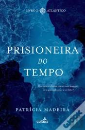 Prisioneira do Tempo: Atlântico