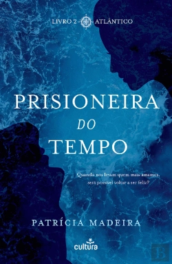Bertrand.pt - Prisioneira do Tempo: Atlântico