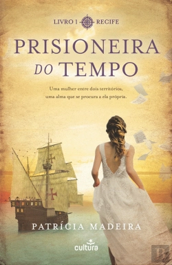 Bertrand.pt - Prisioneira do Tempo: Recife
