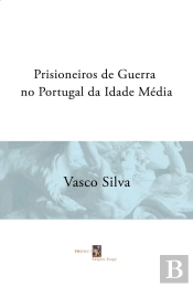 Prisioneiros de Guerra no Portugal da Idade Média