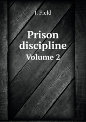 Prison Discipline Volume 2