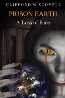 Prison Earth - A Loss Of Face