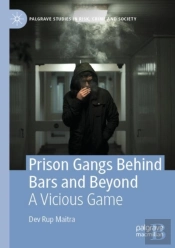 Prison Gangs Behind Bars And Beyond