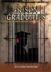 Prison Graduates. A Drama In Four Legs