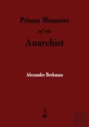 Prison Memoirs Of An Anarchist