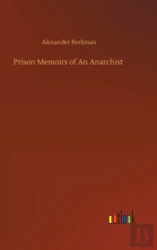Prison Memoirs Of An Anarchist