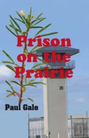 Prison On The Prairie