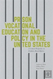 Prison Vocational Education And Policy In The United States