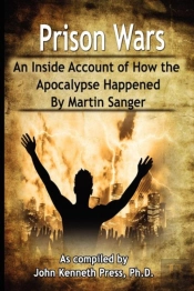 Prison Wars - An Inside Account Of How The Apocalypse Happened