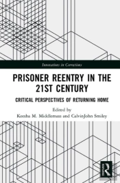 Prisoner Reentry In The 21st Century