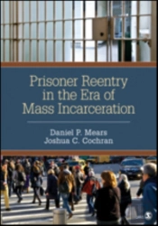 Prisoner Reentry In The Era Of Mass Incarceration
