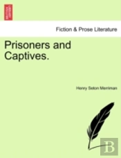 Prisoners And Captives.