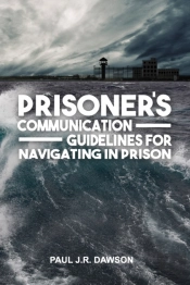 Prisoner'S Communication Guidelines To Navigating In Prison