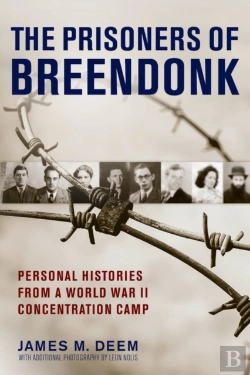 Bertrand.pt - Prisoners Of Breendonk: Personal Histories From A World War Ii Concentration Camp