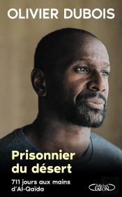 Prisonnier Du Désert : 711 Jours Aux Mains D'Al-Qaïda