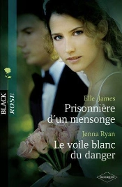 Prisonniere D'Un Mensonge - Le Voile Blanc Du Danger