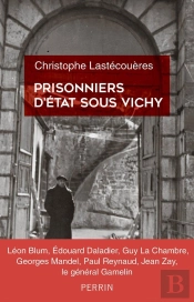 Prisonniers D'État Sous Vichy