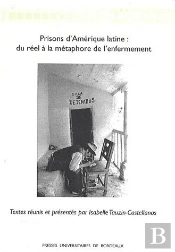 Prisons D'Amérique Latine : Du Réel À La Métaphore De L'Enfermement