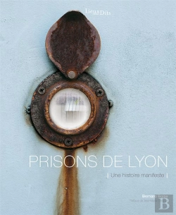 Bertrand.pt - Prisons De Lyon ; Une Histoire Manifeste