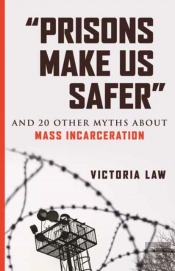 Prisons Make Us Safer