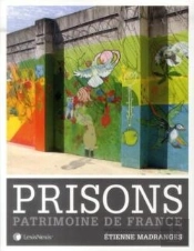 Prisons ; Patrimoine De France
