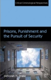 Prisons, Punishment And The Pursuit Of Security