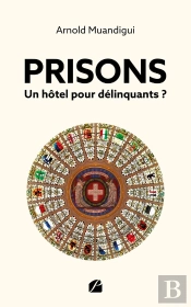 Prisons   Un Hôtel Pour Délinquants ?