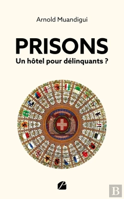 Bertrand.pt - Prisons   Un Hôtel Pour Délinquants ?